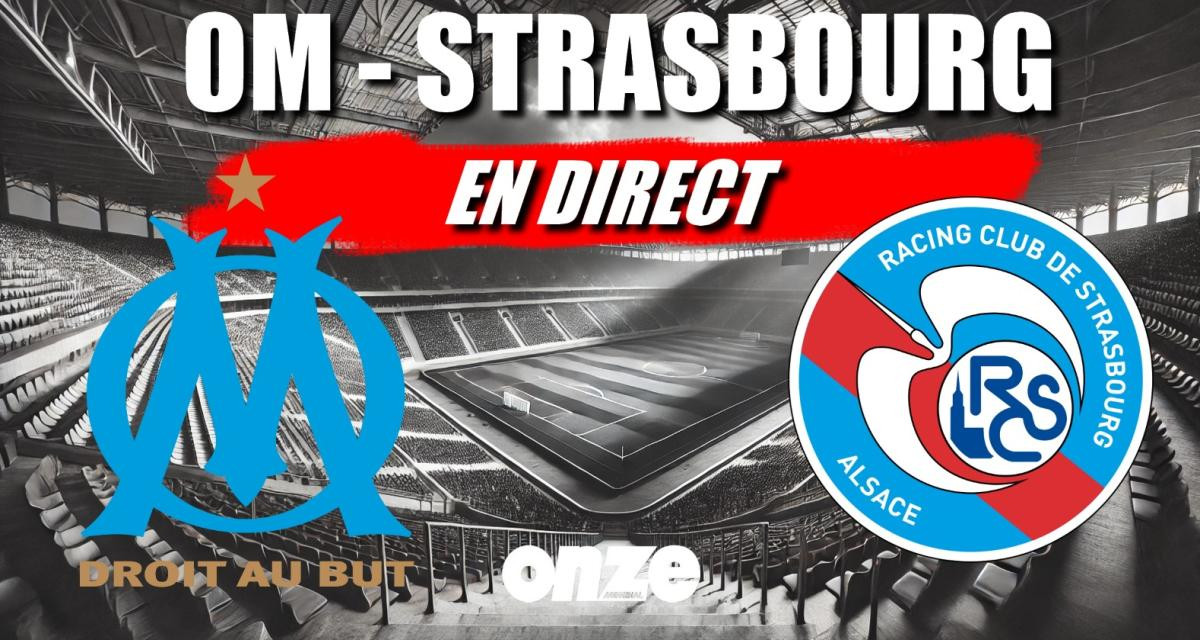 OM vs Strasbourg : Onze Mondial, le média qui fait vibrer le football français